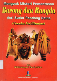 Cosmics Fertilization: Menguak Misteri Pementasan Barong dan Rangda dari Sudut Pandang Sains
