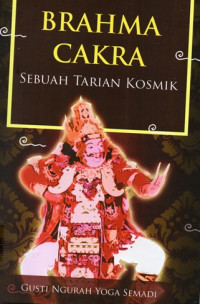 Brahma Cakra: Sebuah Tarian Kosmik