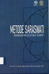 Metode Saraswati: Penikmatan Estetika Tempat