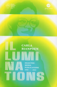 Illuminations: Selected Media Publications by Carla Bianpoen (1988-2023)