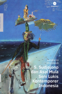 S.Sudjojono dan Asal Mula Seni Lukis Kontemporer Indonesia