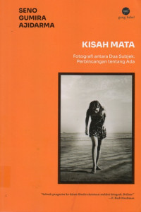 Kisah Mata: Fotografi antara Dua Subjek (Perbincangan tentang Ada)