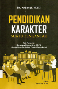 Pendidikan Karakter Suatu Pengantar
