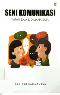 Seni Komunikasi Kapan Saja & Dimana Saja