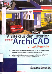 Desain Arsitektur dan Interior dengan ArchiCAD Untuk Pemula