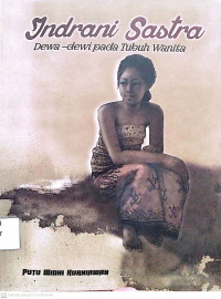 Indrani Sastra : Dewa - dewi pada Tubuh Manusia
