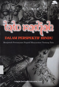 Tato Radjah dalam Perspektif Hindu Menjawab Pertanyaan Negatif Masyarakat tentang Tato
