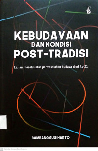 Kebudayaan dan Kondisi Post-Tradisi