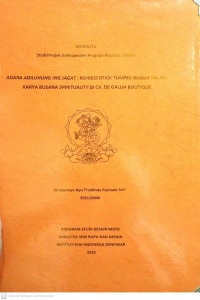 SKR.DM : Adara Adiluhung Ing Jagat : Representasi Tumpek Bubuh Dalam Karya Busana Spirituality di CV. De Galuh Boutiqe