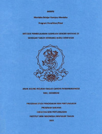 Image of SKR.ST : Metode Pembelajaran Gamelan Gender Wayang di Sanggar Tabuh Kembang Waru Denpasar