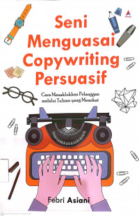 Seni Menguasai Copywriting Persuasif