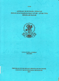 TES. DS  : Animasi 2D Kumara sebagai Penguatan Bahasa Bali Anak-Anak Usia Sekolah Dasar