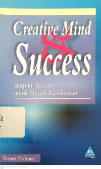 Creative  Mind & Success  Berpikir  Kreatif Untuk Meraih Kesuksesan