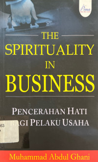 The Spirituality in Business: Pengarahan Hati bagi Pelaku Usaha