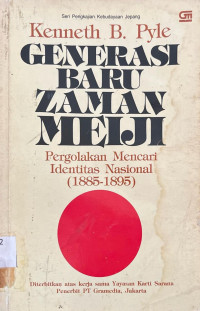Image of Generasi Baru Zaman Meiji : Pergolakan Mencari Identitas Nasional (1885-1895)