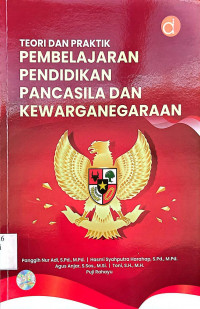 Image of Teori dan Praktik Pembelajaran Pendidikan Pancasila dan Kewarganegaraan