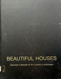 Image of Beautiful Houses: Discover Lifestyle of Art Lovers  in Indonesia
