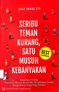 Seribu Teman Kurang, Satu Musuh Kebanyakan