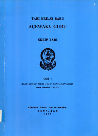 TARI : Tari Kreasi Baru  Acewaka Guru