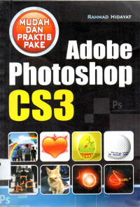 Mudah dan Praktis Pake Adobe Photoshop CS3