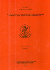 Image of SKR FTV : Penerapan Teknik Computer Generated Imagery (CGI) Sebagai Pembangunan Cerita pada Music Video Tinkerbelle Bali