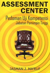 Image of Assessment Center : Pedoman Uji Kompetensi Jabatan Pemimpin Tinggi