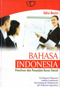 Bahasa Indonesia: Penulisan dan Penyajian Karya Ilmiah