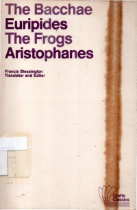 The Bacchae  Euripides The  Frogs  Aristhophanes