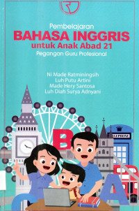 Pembelajaran Bahasa Inggris untuk Anak Abad 21 Pegangan Guru Profesional
