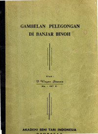 SKAR : Gambelan Pelegongan Di Banjar Binoh
