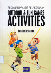 Image of Pedoman Praktis Pelaksanaan  Outdoor & Fun Games Activities