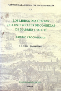 Image of Fuintes Parala  Hisstoria  Del  Teatro en  Espana  XVI   Los  Libros De Clentas  Delos Corrales De  Comedias De  Madrid  1706-1719 Estudio  Documentos