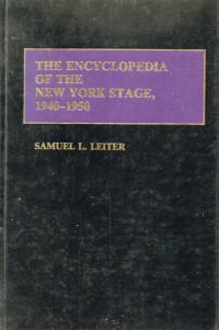 The encyclopedia of the new York stage 1940-1950