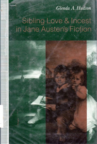 Sibling Love and Incest in Jane Austen's Fiction