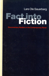 Image of Fact into Fiction: Docomentary Realism in the Contemporary Novel
