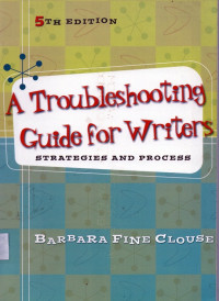 A Troubleshooting Guide For Writers : Strategies and Process
