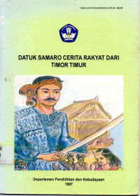Datuk samaro cerita rakyat dari timor timur