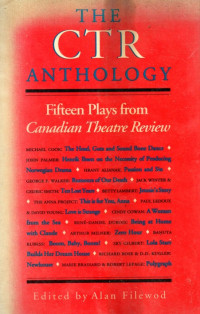 The CTR Anthology : fifteen plays from Canadian theatre review
