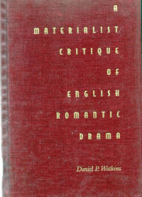 A Materialist  Critique of English  Romantic Drama