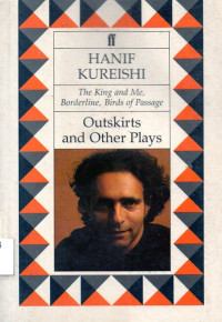 Hanif  Kureishi  The King and  Me  Borderline  Bird of  Passage