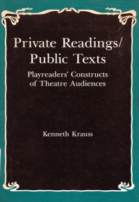 Private Readings Public Texts  Palyreaders Contructs of Theatre  Audiences