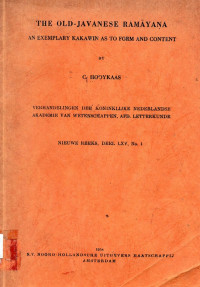 The Old Javanese Ramayana  An Exemplary Kakawin As to Form And Content