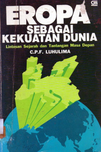 Image of Eropa sebagai kekuatan dunia lintasan sejarah dan tantangan masa depan