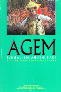 Agem: Jurnal Ilmiah Seni Tari Volume 12 No. 1 September 2013