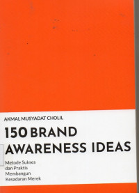 150 Brand Awareness Ideas Metode Sukses dan Praktis Membangun Kesadaran Merek