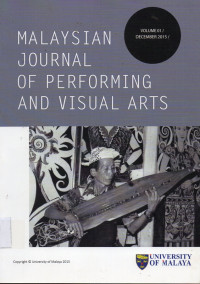 JURNAL : Malaysian Journal Of Performing AND Visual ARTS, Volume I, December 2015