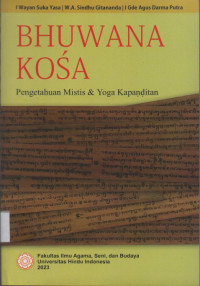 Image of Bhuwana Kosa: Pengetahuan Mistis & Yoga Kapanditan