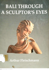 Bali Through A sculptor,s  Eyes