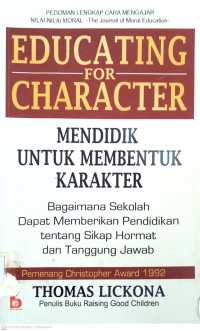 Educating for character: Mendidik untuk membentuk karakter