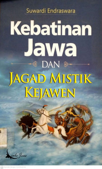 Kebatinan Jawa  Dan Jagad Mistik Kejawen
